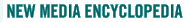 New Media Encyclopedia
